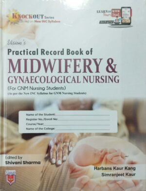 Visions Practical Record Book of Midwifery & Gynaecological Nursing for GNM
