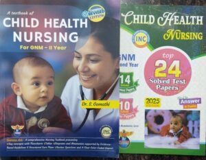 A Textbook Of Child Health Nursing For Gnm -II Year Free Copy 24 Solved Papers & Nursing Foundation