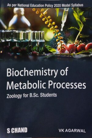 Biochemistry Of Metabolic Processes For B.Sc. Students Nep