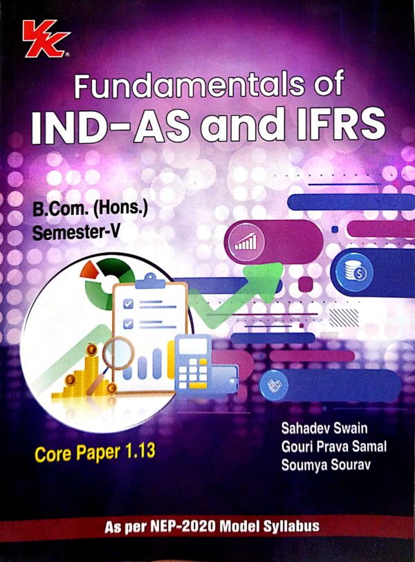Fundamentals Of Ind-As And Ifrs B.Com. (Hons.) Sem-V Paper-1.13 Nep (Odisha Board)