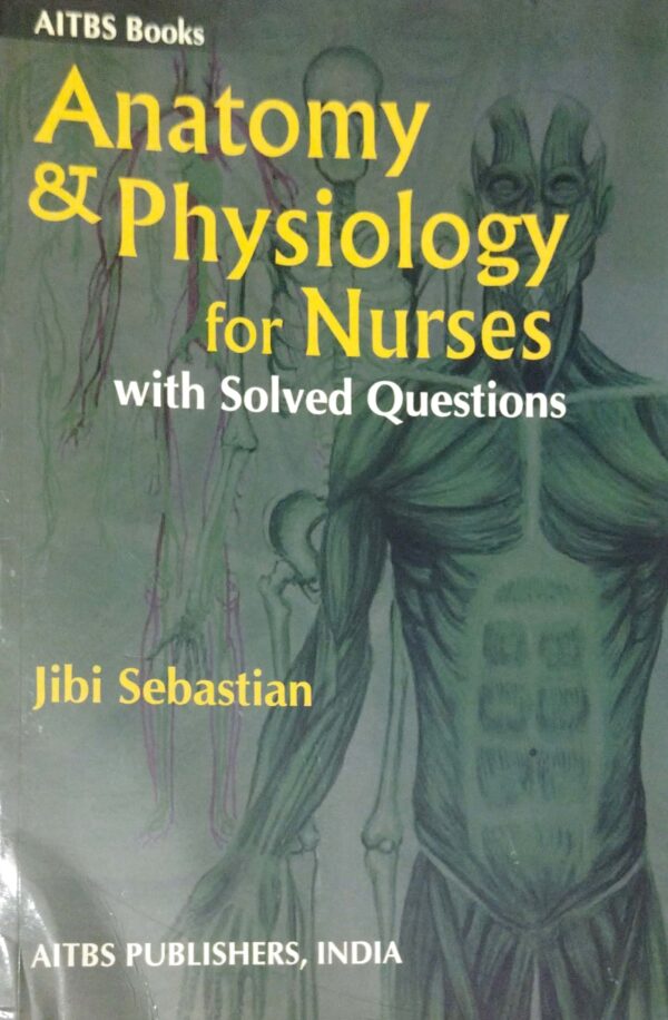 Anatomy & Physiology For Nurses With Solved Questions