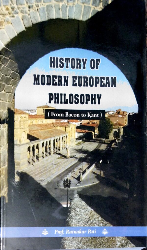 History Of Modern European Philosophy (From Bacon To Kant)