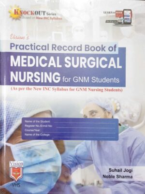 Visions Practical Record Book of Medical Surgical Nursing for GNM